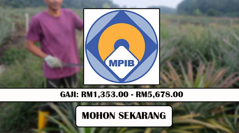 Permohonan Dibuka Bagi Pelbagai Jawatan Di Lembaga Perindustrian Nanas Malaysia Tarikh Tutup 16 Jun 2021