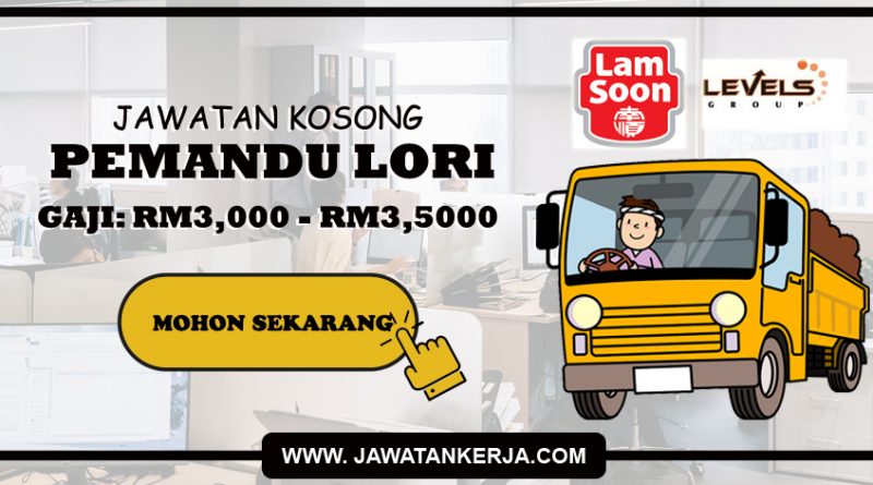 Jawatan Terkini Pemandu Lori Di Pelbagai Syarikat. Gaji RM3,000 Hingga
