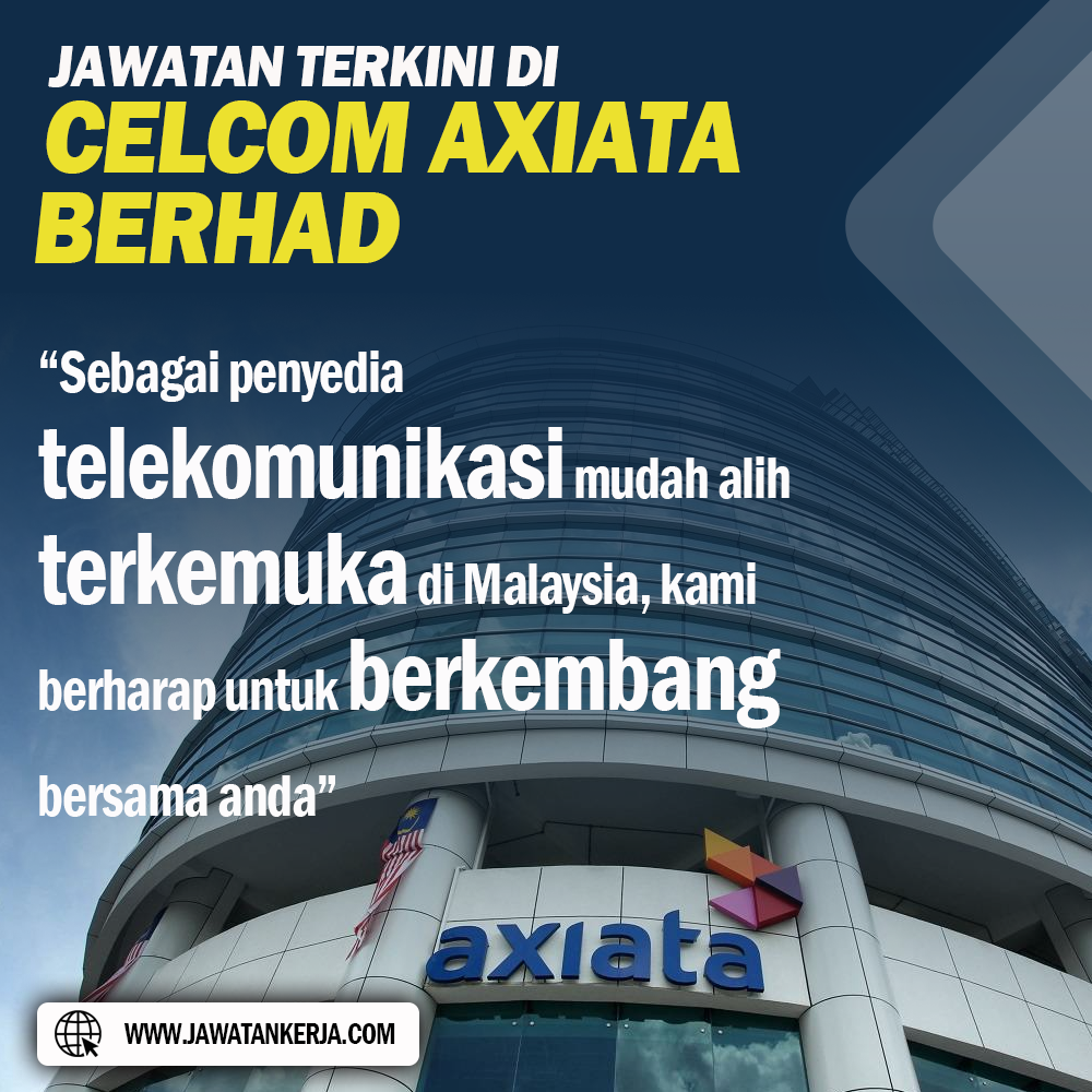 Celcom Axiata Berhad Menawarkan Peluang Pekerjaan  RM2,900 Sehingga