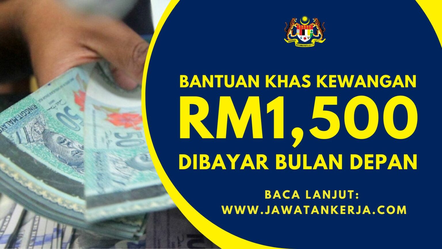 bantuan-khas-kewangan-rm1-500-dibayar-bulan-depan